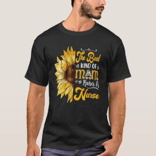 The Best Mom Raises A Nurse Cute Sunflower Messy B T-Shirt