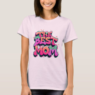 The best mom style graffiti T-Shirt