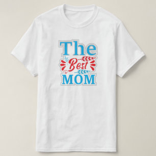 The Best Mom T-Shirt