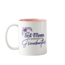 The Best Moms Are Promoted To Grandmother