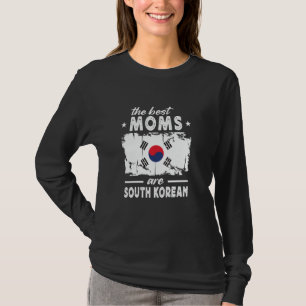 The Best Moms are South Korean Mother's Day South  T-Shirt