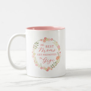 The Best Moms Get Promoted to Gigi Two-Tone Coffee Mug