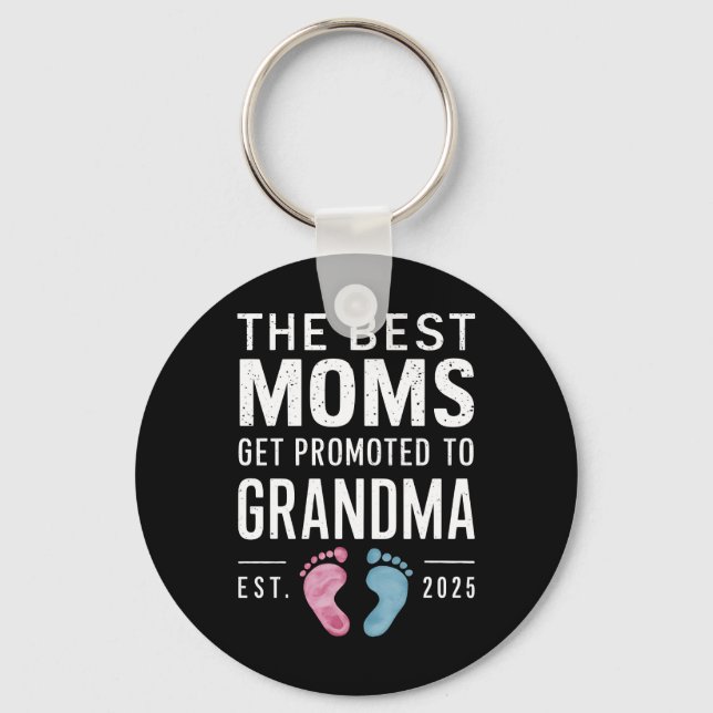 The Best Moms Get Promoted To Grandma Est 2025 Keychain (Front)
