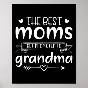 The Best Moms Get Promoted To Grandma Womens Mothe Poster