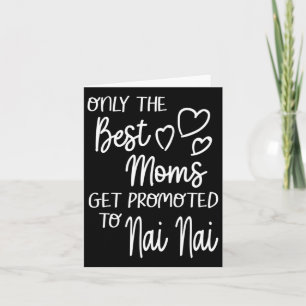 The Best Moms Get Promoted To Nai Nai China Chines Card