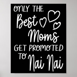 The Best Moms Get Promoted To Nai Nai China Chines Poster