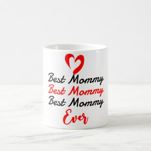 the best mother mommy mom ever coffee mug