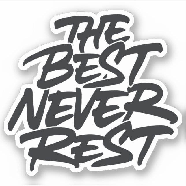 The best never rest (Front)