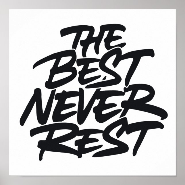 The best never rest poster (Front)