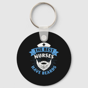 The Best Nurses Have Beards Funny Nurse Keychain