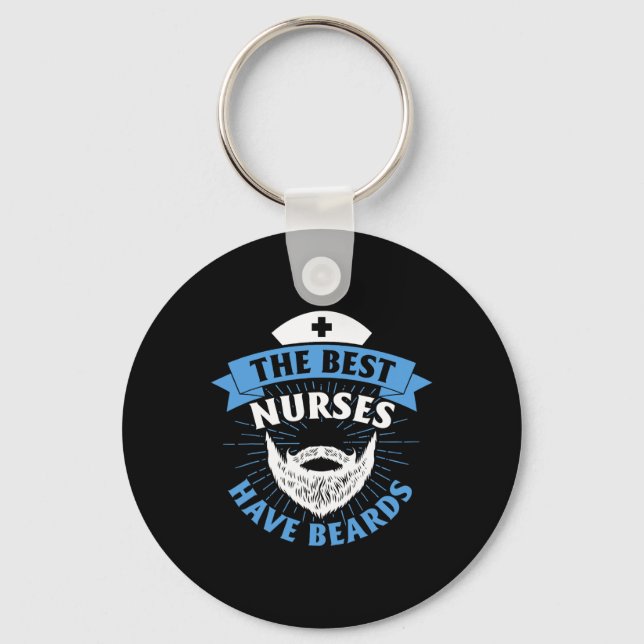The Best Nurses Have Beards Funny Nurse  Keychain (Front)