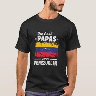 The Best Papas are Venezuelan Father s Day Venezue T-Shirt