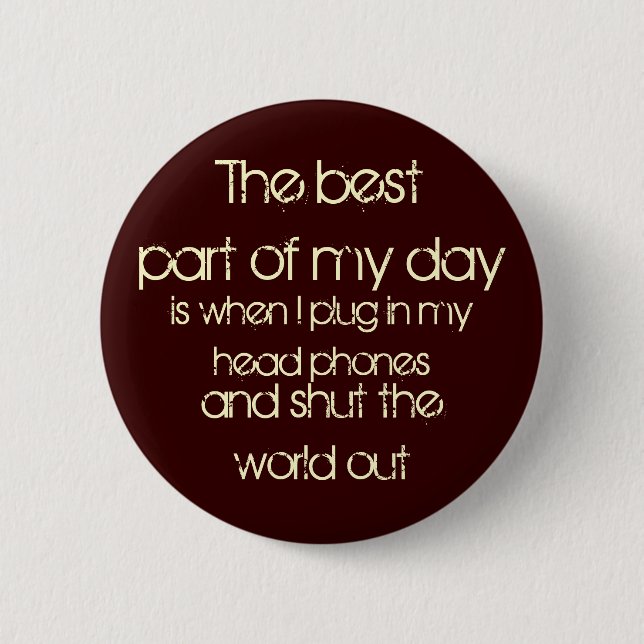The best part of my day 2 inch round button (Front)