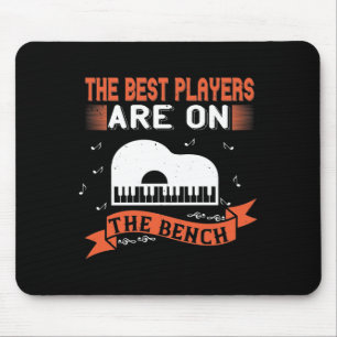The Best Players Are On The Bench Mouse Pad