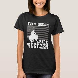 The Best ride Western Horse Reining Trail Rider 3 T-Shirt