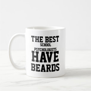 The Best School Psychologist Have Beards Coffee Mug