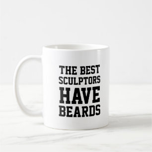 The Best Sculptors Have Beards Coffee Mug