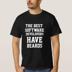 The Best Software Developers Have Beards T-Shirt