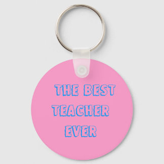 THE BEST TEACHER EVER KEYCHAIN