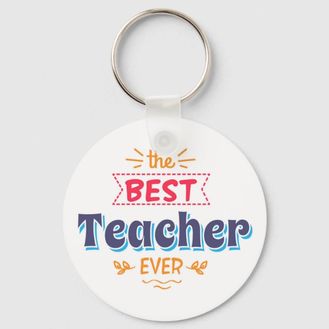 The Best Teacher Ever Keychain (Front)