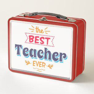 The Best Teacher Ever Metal Lunch Box