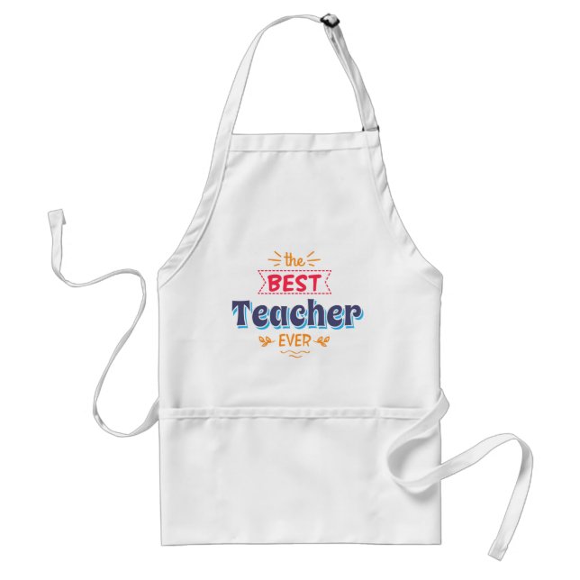 The Best Teacher Ever Standard Apron (Front)