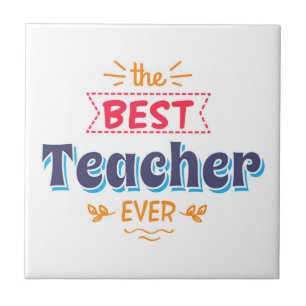 The Best Teacher Ever Tile