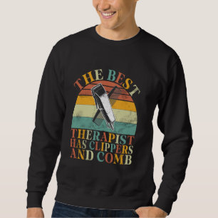 The Best Therapist Has Clippers and Comb Barber Sweatshirt