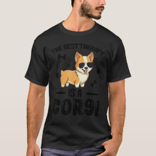 The Best Therapy Is A Corgi Dog Lover Owner Funny_ T-Shirt