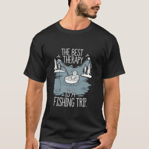 The Best Therapy Is A Fishing Trip Relaxation T-Shirt