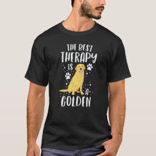 The Best Therapy Is A Golden Retriever Dog Puppy M T-Shirt