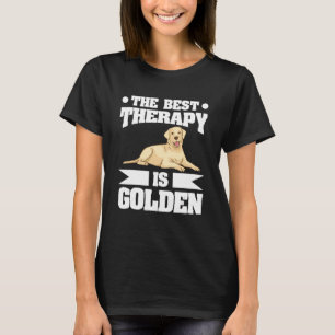 The Best Therapy Is Golden Retriever Animal Dog   T-Shirt
