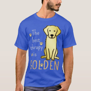 The Best Therapy Is Golden Retriever Dog T-Shirt