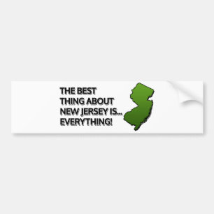 The best thing about New Jersey Is… Everything! Bumper Sticker