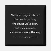 "The Best Things in Life" Quote Magnet