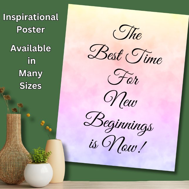 The Best Time for New Beginnings is Now Motivation Poster (Creator Uploaded)