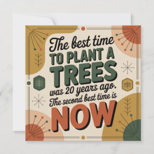 The Best Time To Plant A Tree Was 20 Years Ago Card