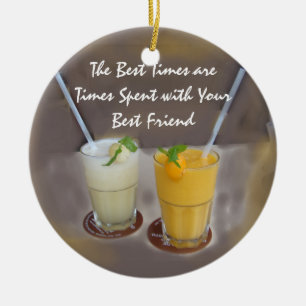 The Best Times are Times with Your Best Friend Ceramic Ornament