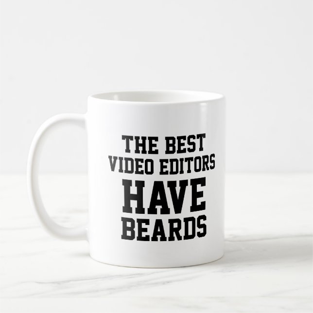 The Best Video editors Have Beards Coffee Mug (Left)