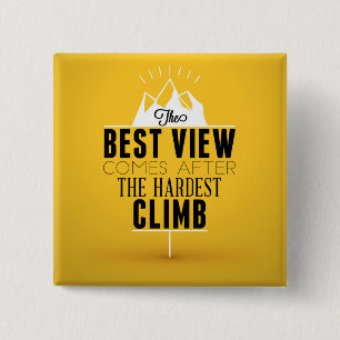 The Best View Comes After The Hardest Climb 2 Inch Square Button