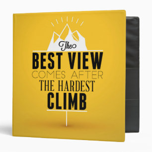 The Best View Comes After The Hardest Climb Binder