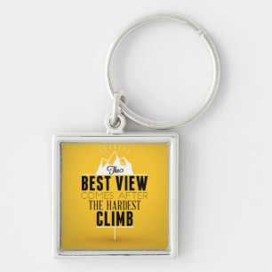 The Best View Comes After The Hardest Climb Keychain