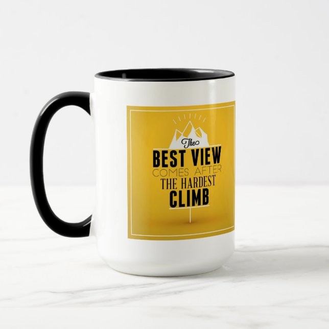 The Best View Comes After The Hardest Climb Mug (Left)