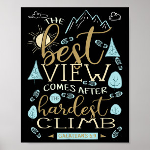 The Best View Comes After The Hardest Climb Shirt Poster