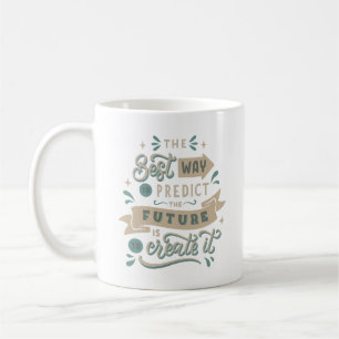 the best way to predict the future coffee mug