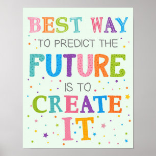 The Best Way To Predict The Future Growth Mindset Poster