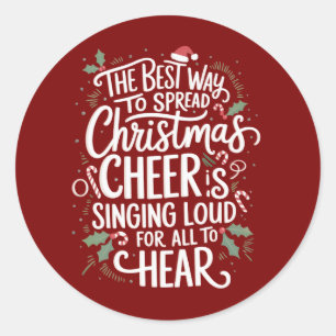 The Best Way To Spread Christmas Cheer Holiday  Classic Round Sticker