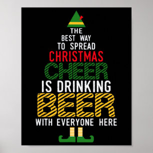 The Best Way To Spread Christmas Cheer Is Drinking Poster