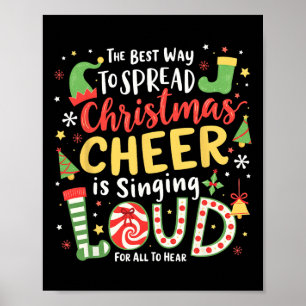 The Best Way To Spread Christmas Cheer Is Singing  Poster