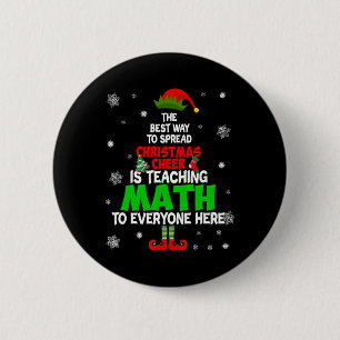 The Best Way To Spread Christmas Cheer Is Teaching 2 Inch Round Button